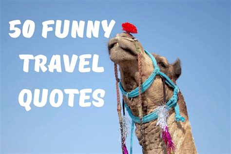 Funny Travel Quotes - 50 of the Funniest Travel Quotes - Dave's Travel Pages