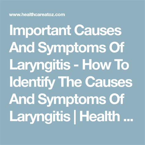 Important Causes And Symptoms Of Laryngitis | Laryngitis symptoms ...