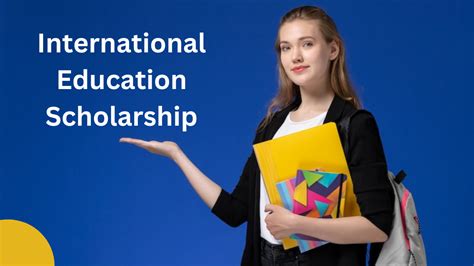 International Education Scholarship - Scholarship Positions 2024 2025