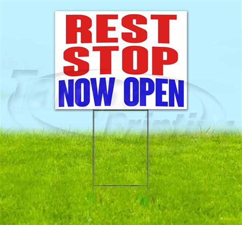 REST STOP NOW OPEN (18" X 24") Yard Sign, Quantity Discounts, Multi ...