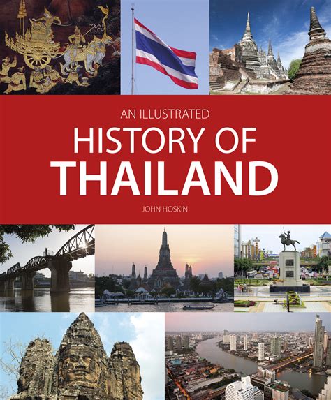 An Illustrated History of Thailand - John Beaufoy Publishing