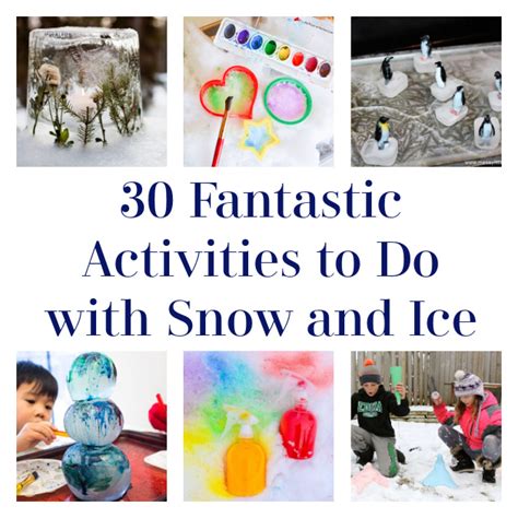 30 Fantastic Activities to Do with Snow and Ice