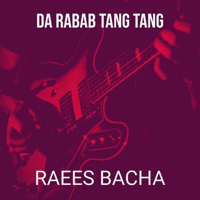 Da Rabab Tang Tang Song|Raees Bacha|Da Rabab Tang Tang| Listen to new ...