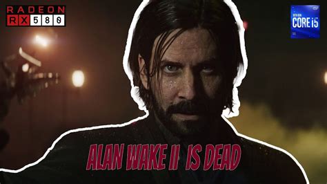 ALAN WAKE II - RX 580 8GB, Intel i5-10400F - YouTube