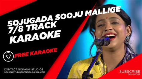 Sojugada Sooju Mallige | Ananya Bhat | Karaoke | Nokashi Studios - YouTube