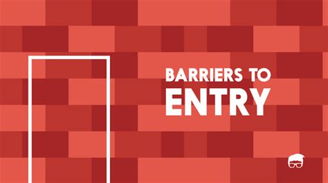 Barriers To Entry - Definition, Types, & Examples | Feedough