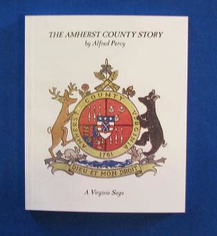 Amherst County Musuem and Historical Society - The Amherst County Story