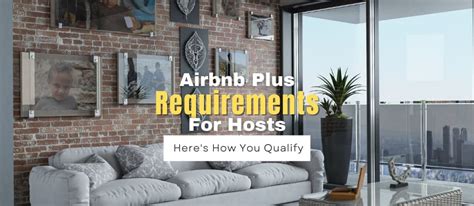 Airbnb Plus Requirements for Hosts: How to Become Eligible /Qualify 2024