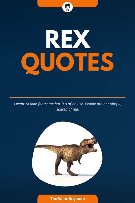 105+ Best Rex Sayings and Quotes - theBrandBoy.Com | Tyrannosaurus, Tyrannosaurus rex, Rex