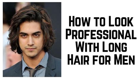 How to Look Professional With Long Hair for Men – C H A P T R