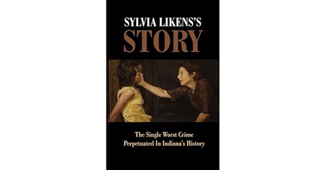 Sylvia Likens’s Story: The Single Worst Crime Perpetuated In Indiana's History by Bethanie Seilhamer