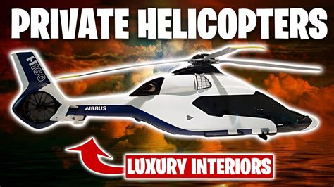 Top 4 Private Helicopters With Luxury Interiors In 2023 - YouTube