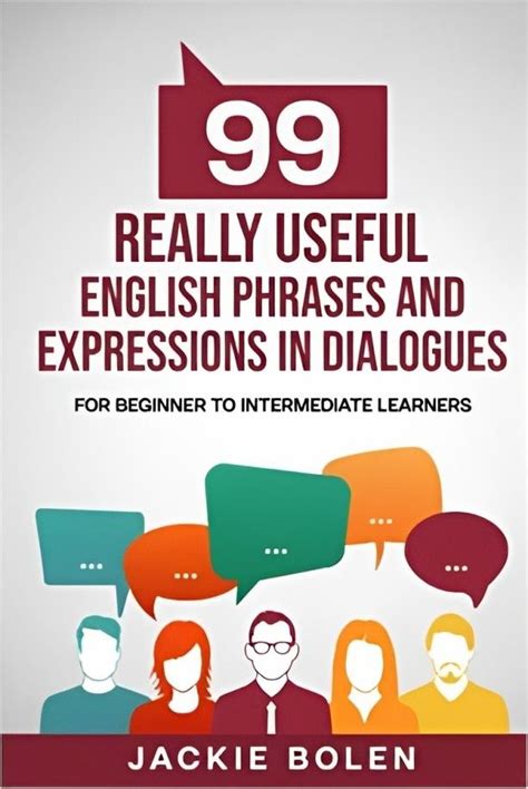 99 Really Useful English Phrases and Expressions in Dialogues: For ...