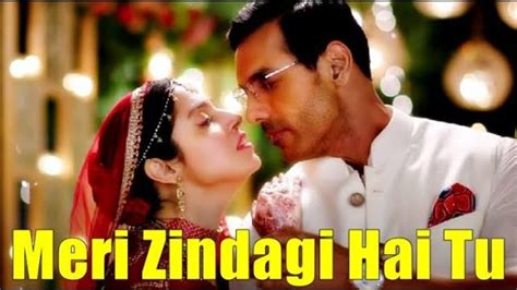 Meri Zindagi Hai Tu (Song) Lyrics - Jubin Nautiyal |Neeti Mohan| John A, Divya K| Satyameva ...