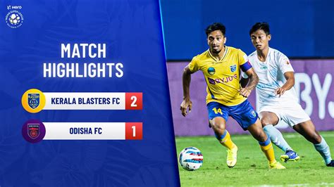 Highlights - Kerala Blasters FC vs Odisha FC - Match 19 | Hero ISL 2021-22 - YouTube