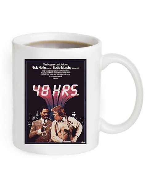 48 Hours Movie Poster Coffee Mug 11 OZ. Collectable #ArielsCollection ...