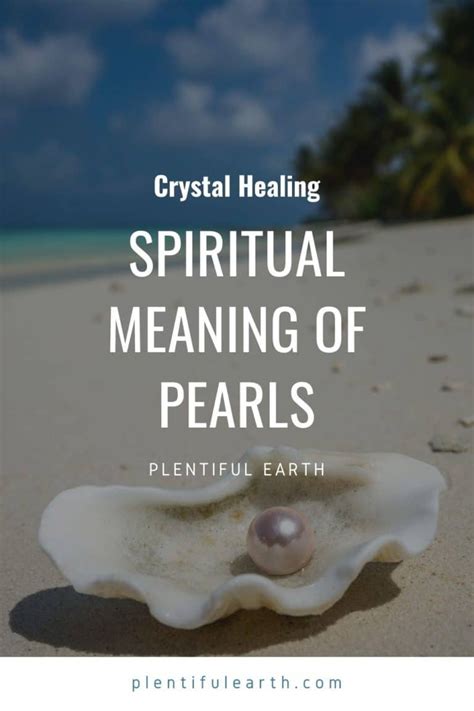 Pearl Meaning, Symbolism & Uses In Spells - Plentiful Earth | Pearl ...