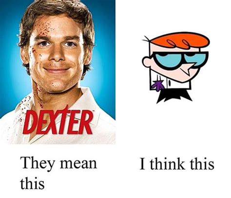 Funny Dexter Quotes. QuotesGram