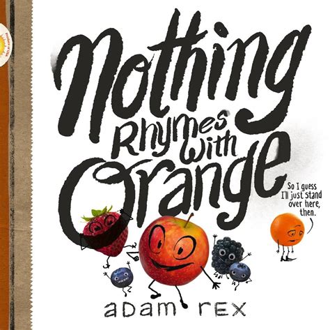 Children's Review: Nothing Rhymes with Orange | Shelf Awareness