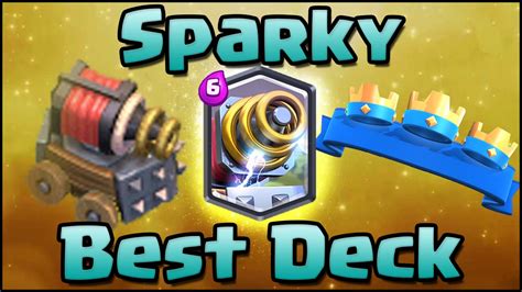 Clash Royale - Best Sparky Deck and Attack Strategy for Arena 6, 7, 8 | Sparky + Wizard Combo ...