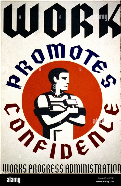 Poster for Works Progress Administration encouraging laborers to gain confidence from their work ...