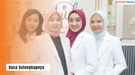 Catat, Klinik Dokter Gigi Terkenal di Indonesia - Ketik Media Informasi ...