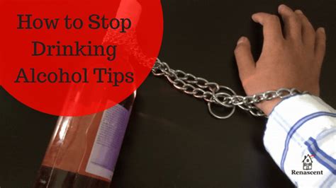 How to Stop Drinking Alcohol: 5 Tips - Renascent