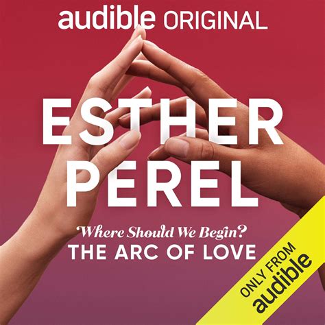 Esther Perel's Where Should We Begin?: The Arc of Love by Esther Perel | Goodreads