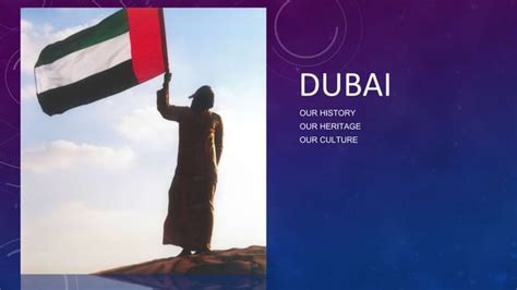 Dubai History, Heritage & Culture | PPT