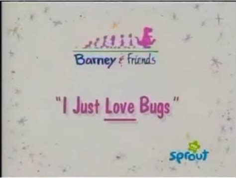 "I Just Love Bugs" | Barney Wiki | Fandom