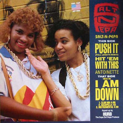 Salt-n-Pepa "Push It" (1987) - The 50 Best Rap Songs by Women | Complex