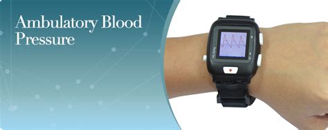 Ambulatory Blood Pressure Monitors | Ruth Kam Heart & Arrhythmia Clinic