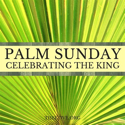 Palm Sunday: Celebrate the King | Notes from the Cove