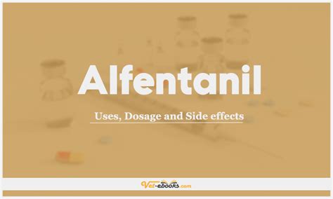 Alfentanil Dose For Dogs & Cats | Vet Drugs List