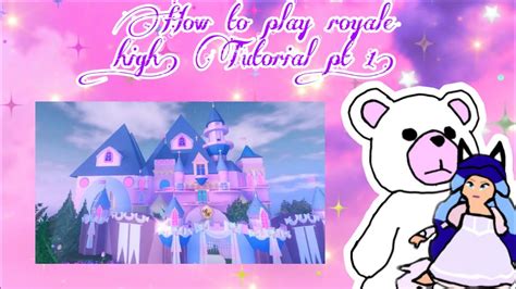 How to play royale high tutorial pt 1! - YouTube