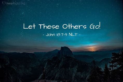 "Let These Others Go!" — John 18:7-9 (What Jesus Did!)