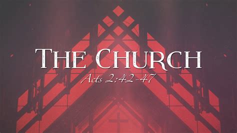 The Church - A Study of Acts 2:42-47 - Part 2 - YouTube