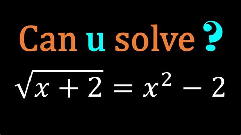 A Good Equation | sqrt(x+2)=x^2-2 #maths - YouTube