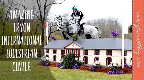 Welcome to the Amazing Tryon International Equestrian Center - YouTube