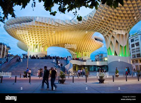 The Metropol Parasol Plaza de la Encarnación Seville Sevilla Spain New ...