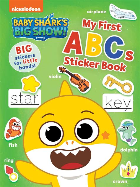 Baby Shark's Big Show!: My First ABCs Sticker Book | Book by Pinkfong ...