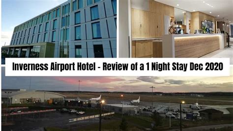 New Inverness Airport Hotel - 1 Night Stay Review Dec 2020