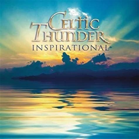 Celtic Thunder - Inspirational Lyrics and Tracklist | Genius