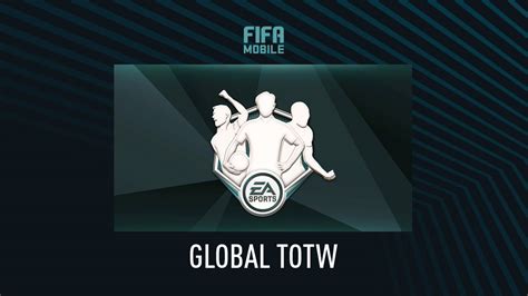 FIFA Mobile Global Team of the Week (Global TOTW) – FIFPlay