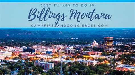 Things to Do in Billings Montana - Campfires & Concierges