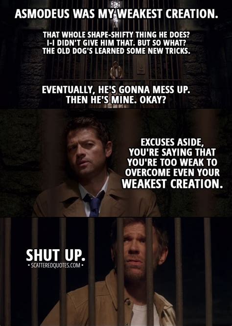 Quote from Supernatural 13x12 │ Lucifer: Asmodeus was my weakest creation. Castiel: Doesn't s ...