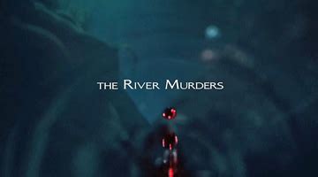 the river murders explained