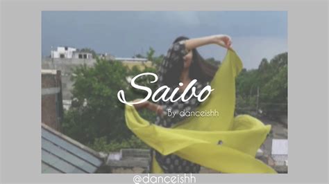 SAIBO | DANCE COVER | DANCEISHH - YouTube