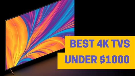 Top 5: Best 4K TVs Under $1000 - YouTube