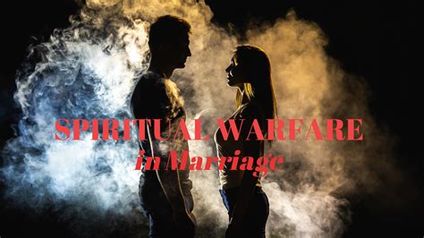 Spiritual Warfare in Marriage - Marriage Missions International